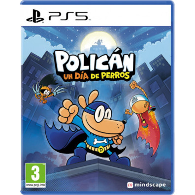 POLICÁN: UN DÍA DE PERROS