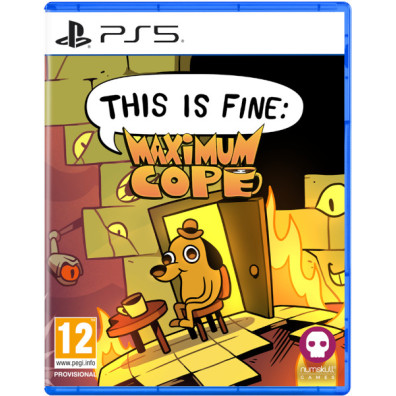 THIS IS FINE: MAXIMUM COPE