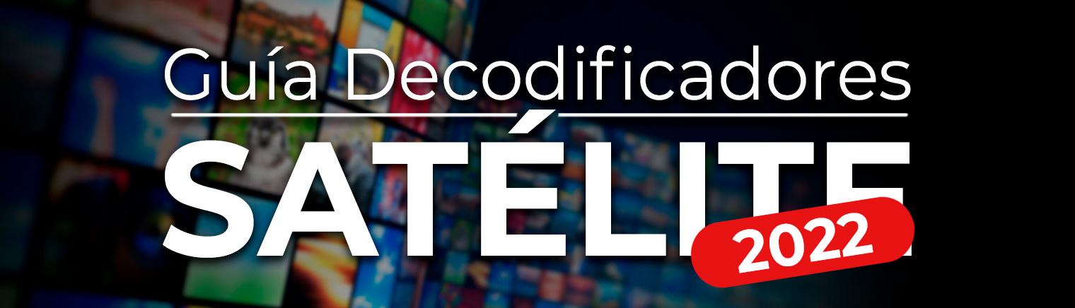 Decodificador Satélite, ¿Qué son y como funciona? decodificadores